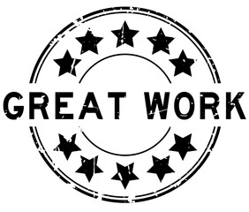 Grunge black great work word with star icon round rubber seal stamp on white background