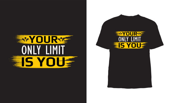 Naklejki Premium Vector, Your only limit is you typography T Shirt Design,Typography vintage creative modern tee