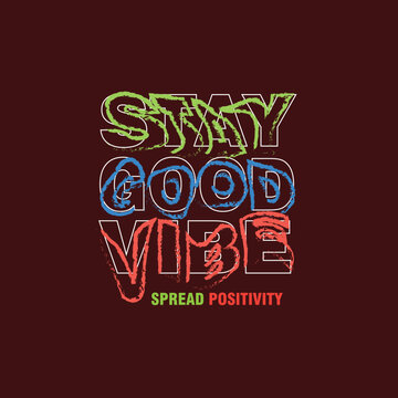 Stay Good vibe typography positive inspirational motivation quotes text lettering  poster graphic design