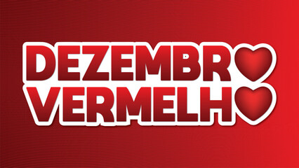DEZEMBRO VERMELHO, CAMPANMHA DEZEMBRO VERMELHO,