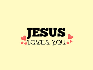 Jesus love you lettering design. Graphical illustration for print, banner, greeting card.