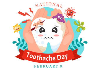 National Toothache Day Vector Illustration on February 9 for Dental Hygiene so as not to Cause Pain from Germs or Bacteria in Flat Background