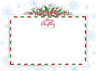 Blank greeting letter Merry Christmas and Happy New Year decorated with winter plants and snowflakes. Vector illustration