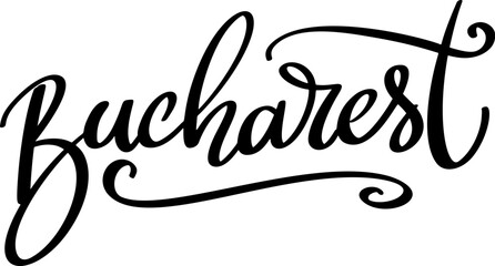 Bucharest, hand lettering phrase, poster design, calligraphy vector illustration