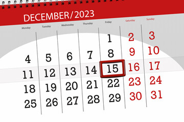 Calendar 2023, deadline, day, month, page, organizer, date, December, friday, number 15 - obrazy, fototapety, plakaty