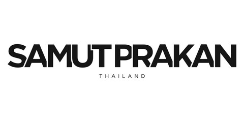 Samut Prakan in the Thailand emblem. The design features a geometric style, vector illustration with bold typography in a modern font. The graphic slogan lettering.