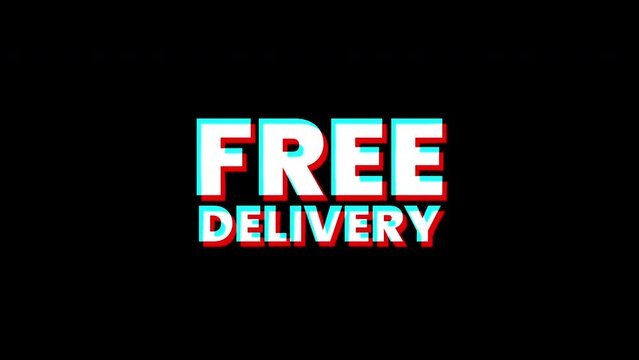 free delivery text Glitch effect animation. isolated on black background.digital glitch effect. 4K video. cool effect.