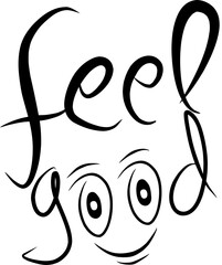"Feel good" typography lettering with smiling face.
