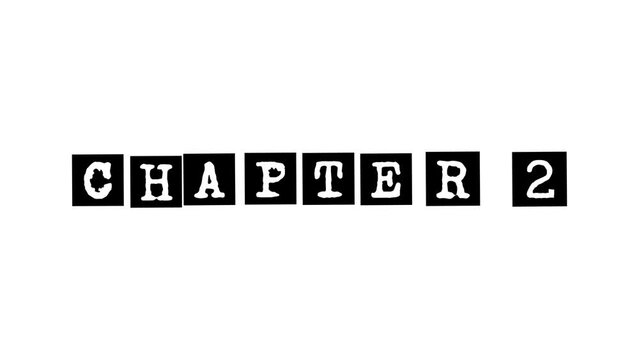 Moving animation of chapter 2 text on a white background. 4k quality motion text video