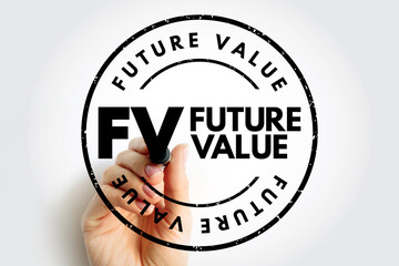 FV - Future Value is the value of an asset at a specific date, acronym text concept stamp - obrazy, fototapety, plakaty