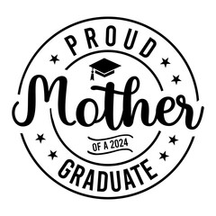 Fototapeta na wymiar Proud Mother Of A 2024 Graduate SVG