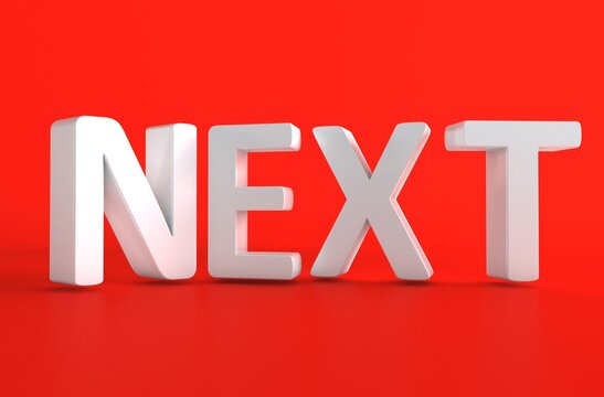 Next 3d text background. The word NEXT in 3d.