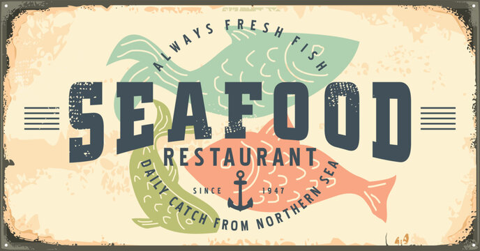 Vintage advertising signpost for seafood restaurant with creative old style typography and illustration of fish. Retro poster design template for bistro. Food and srinks vector graphic.