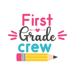First Grade Crew SVG, Cut File, Teacher, Silhouette Cut File, Cricut Cut File, School, First Grade svg, Firstie svg, teacher svg, Svg Files for Cricut