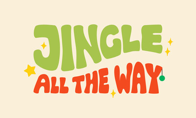 Naklejka premium Jingle all the way lettering in retro groovy style. Vector holiday christmas illustration