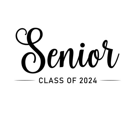 Simple black lettering Senior class of 2024 vector illustration design for printing graduation 2024, senior class template, university, college, commencement, year of 2024 isolated on white background