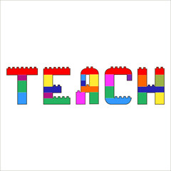 Building Blocks Teach Word.Vector inscriptionTeach in constructor style. Created from Bricks.Vector cartoon playing bricks. Plastic constructor.