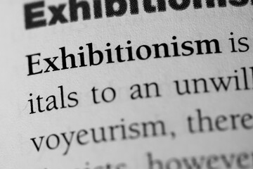 exhibitionism, psychological sexual fetish or obsession terminology printed in black on white paper...