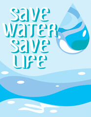 DON'T WASTE WATER BUT SAVE WATER FOR SAVE LIFE SIGN VECTOR ILLUSTRATION