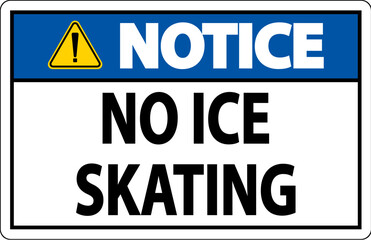 Notice Sign No Ice Skating