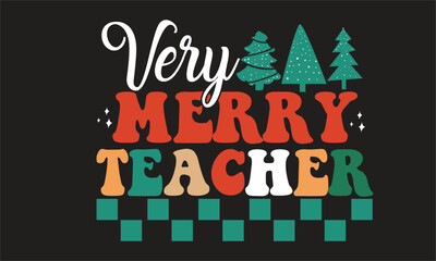 Fototapeta premium Very Merry Teacher Christmas Design