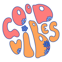 Hand written lettering Good Vibes in circle shape with daisies. Retro style, 70s, 80s nostalgia