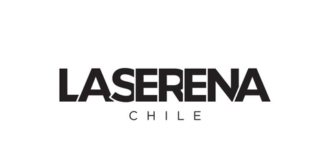 La Serena in the Chile emblem. The design features a geometric style, vector illustration with bold typography in a modern font. The graphic slogan lettering.