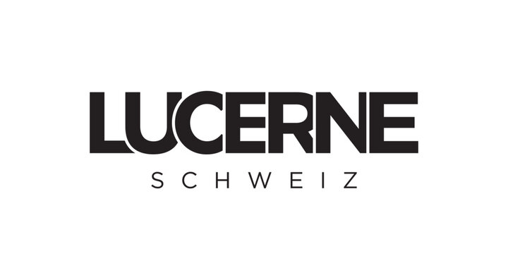 Lucerne in the Switzerland emblem. The design features a geometric style, vector illustration with bold typography in a modern font. The graphic slogan lettering.