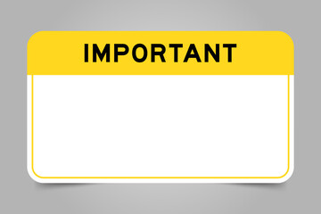 Label banner that have yellow headline with word important and white copy space, on gray background