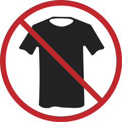 Isolated sign of do not wear t shirt, tee no allowed, in red circle crossed out, formal clothing only
