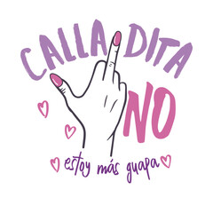 Fototapeta premium Calladita no estoy más guapa, lettering en castellano, feminismo, día de la mujer, 8 marzo, 25 noviembre