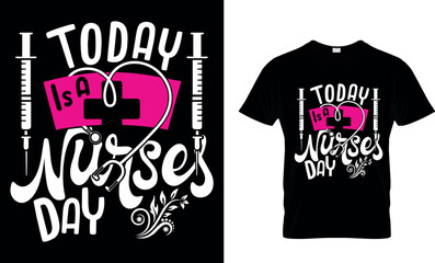 Today is a nurse's day nursing T-shirt design