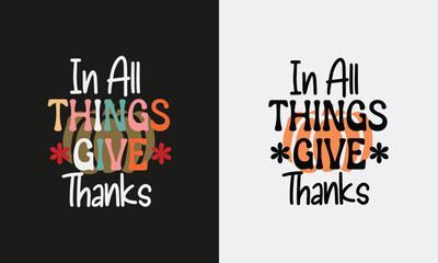 in all things give thanks t-shirt design.