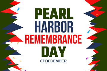 December 7 is Observed as Day of Pearl Harbor Remembrance tragedy in America, white background design with different shapes and typography