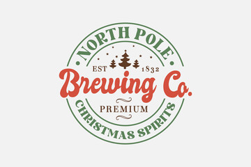  North pole milk Brewing co Christmas sign Christmas typography T shirt Design