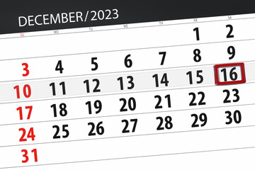 Obraz premium Calendar 2023, deadline, day, month, page, organizer, date, December, saturday, number 16