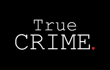 True Crime - obrazy, fototapety, plakaty