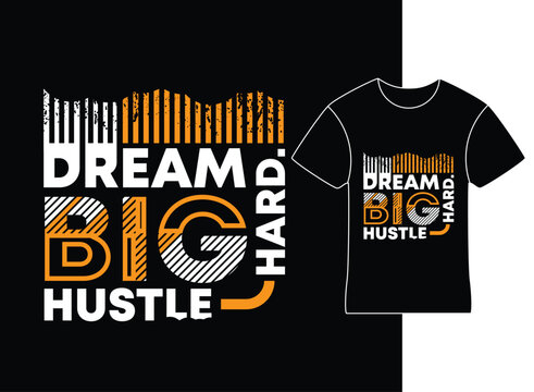 Naklejki Motivational slogan Dream Big, Hustle Hard T-shirt design