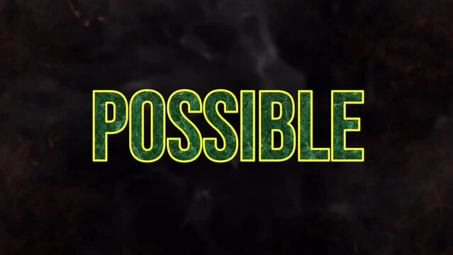 Animated video of the word impossible then after the explosion it finally becomes the word possible