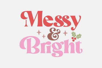 Merry and Bright Christmas typography t shirt design