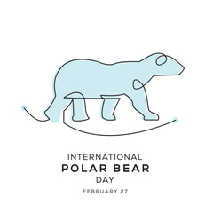 International Polar Bear Day, held on 27 February.