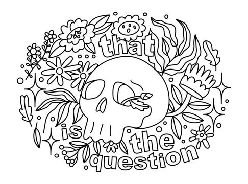 Decorative composition with a skull and flowers. Inscription that the question. Isolated vector illustration in line art style for coloring pages and tattoos.