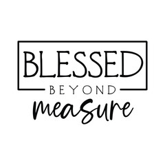 Blessed Beyond Measure