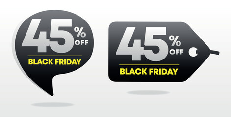 45% off. Special Black Friday offer tag, sticker. Poster percent off price, value. Advertising for sales, promo, discount, shop