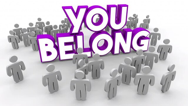 You Belong Diversity Equity Inclusion Belonging People Community Welcome 3d Animation