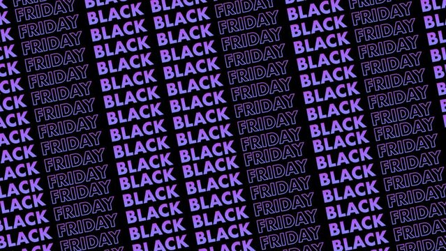 „Black Friday“ text animated to move across the screen. Screen filled with repeating text in purple gradient color. Text moving upwards on black background.
