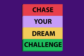 chase your dream challenge. colorful background. vector illustration