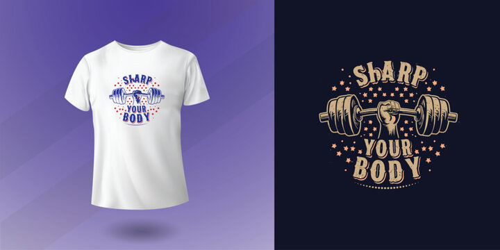 Sharp your body, t shirt design for gym center, Minimalistic T-shirt design vector sticker of fitness lover, creative and modern print concept.