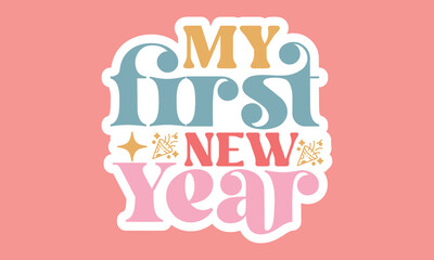 Obraz premium My first new year Stickers Design
