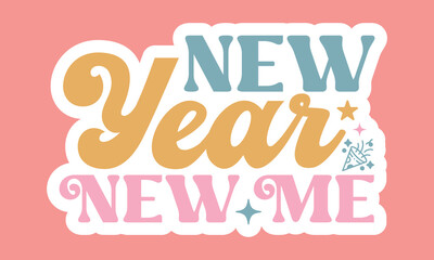 New year new me Stickers  Design